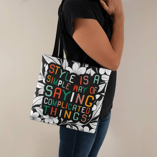 Carry Your Thoughts - Chic Tote Bag with a Clever Quote! -  Style is a Simple Way of Saying Complicated Things