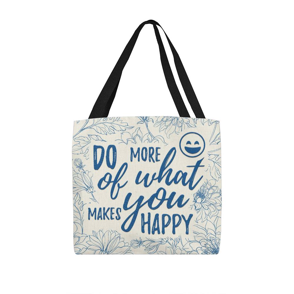 Chase Happiness: Stylish Tote Bag with 'Do More of What Makes You Happy' Print!