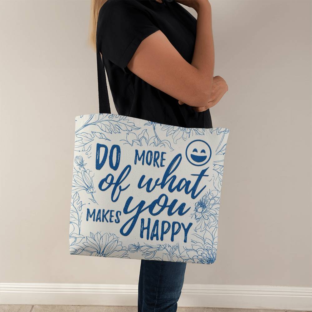 Chase Happiness: Stylish Tote Bag with 'Do More of What Makes You Happy' Print!