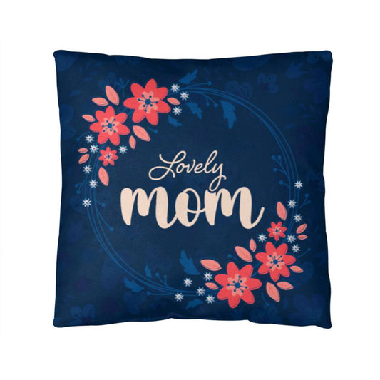 Lovely Mom Pillow | Mother's Day Gift | Gift For Mom | Home Decor