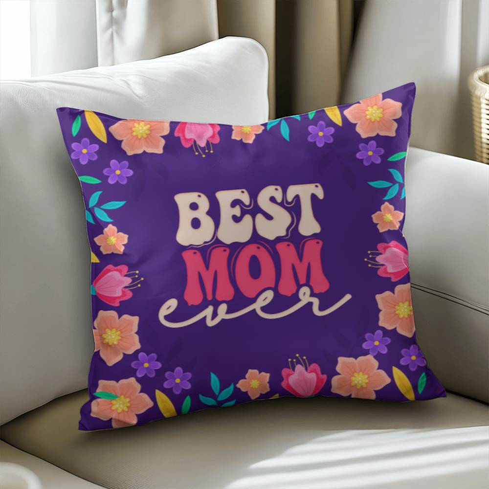 Best Mom Ever Pillow | Mother's Day Gift | Gift For Mom | Home Decor