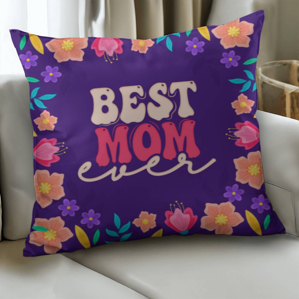 Best Mom Ever Pillow | Mother's Day Gift | Gift For Mom | Home Decor