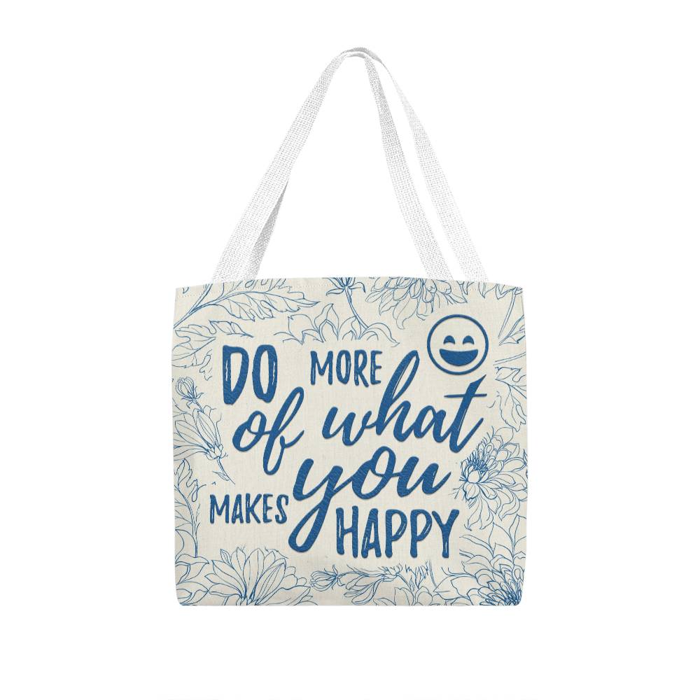 Chase Happiness: Stylish Tote Bag with 'Do More of What Makes You Happy' Print!